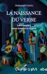 La naissance du Verbe. Les évangiles entre histoire et dogme vignette