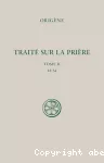Traité sur la prière. Tome II 18-34 vignette